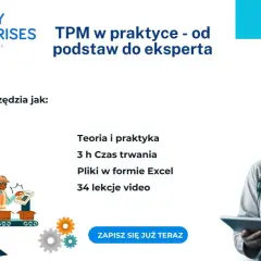 Szkolenie TPM: poznaj narzędzia CAPA, MFMEA, ABC. Certyfikat pol-ang. Teoria i praktyka, 3h, pliki Excel, 34 lekcje video. Zapisz się!