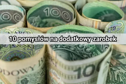 10 pomysłów na dodatkowy zarobek. Zwijane banknoty 100 zł. Dowiedz się, jak zacząć zarabiać więcej.