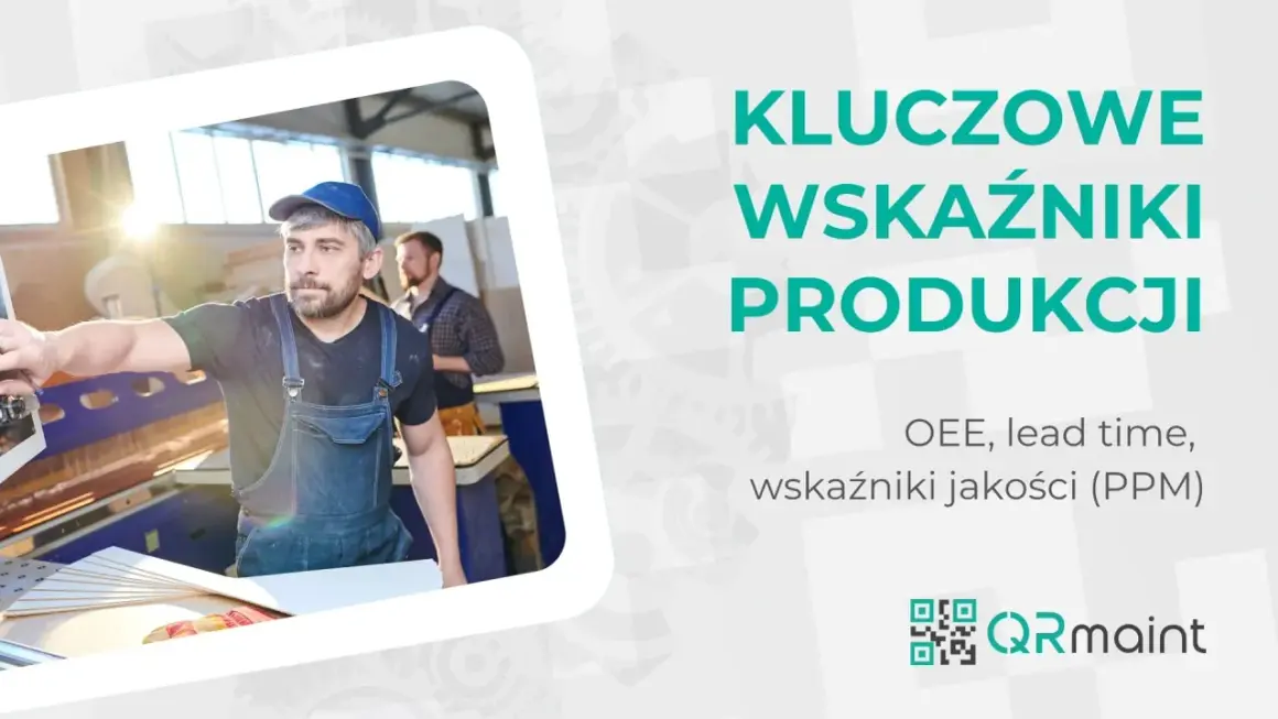 Pracownicy w warsztacie analizują kluczowe wskaźniki produkcji, takie jak OEE, lead time i wskaźniki jakościowe (PPM).