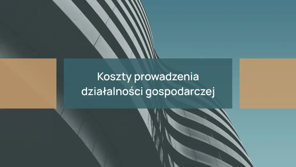 Koszty prowadzenia działalności gospodarczej w Polsce – analiza nowoczesnego budynku.