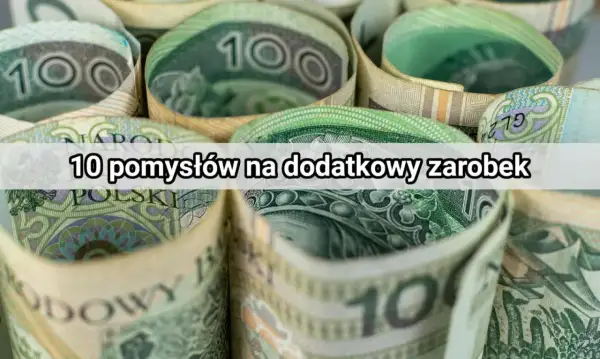 10 pomysłów na dodatkowy zarobek. Zwijane banknoty 100 zł. Dowiedz się, jak zacząć zarabiać więcej.