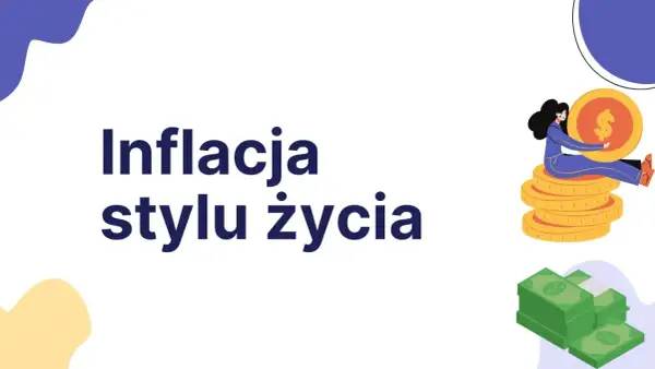 Kobieta siedzi na stosie monet, trzymając dużą monetę z symbolem dolara. Obok leżą zielone banknoty. Tekst "Inflacja stylu życia" podkreśla rosnące koszty.